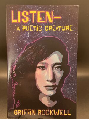 Listen—A Poetic Creature