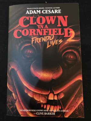 Clown in a Cornfield 2: Frendo Lives by Adam Cesare