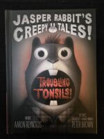 Jasper Rabbit’s Creepy Tales! Troubling Tonsils!