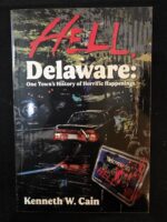 Hell, Delaware: One Town’s History of Horrific Happenings