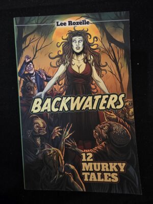 Backwaters: 12 Murky Tales