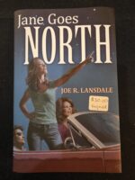 Jane Goes North by Joe R Lansdale SIGNED #53/2000