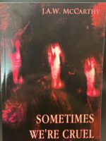 Sometime's We're Cruel and Other Stories
