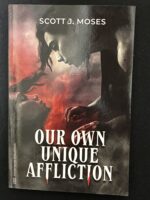 Our Own Unique Affliction