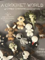 A Crochet World of Creepy Creatures and Cryptids