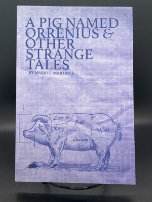 A Pig Named Orrenius and Other Strange Tales
