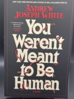 You Weren’t Meant to be Human (paperback)