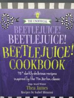The Unofficial Beetlejuice! Beetlejuice! Beetlejuice! Cookbook
