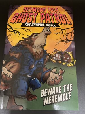 Desmond Cole Ghost Patrol: Beware the Werewolf