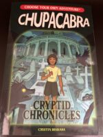 Choose Your Own Adventure Cryptid Chronicles: Chupacabra