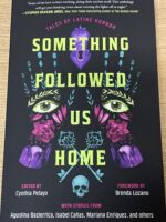 Something Followed Us Home
