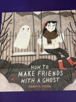 How to Make Friends with a Ghost